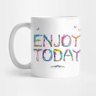 ENJOY TODAY - tropical word art Mug